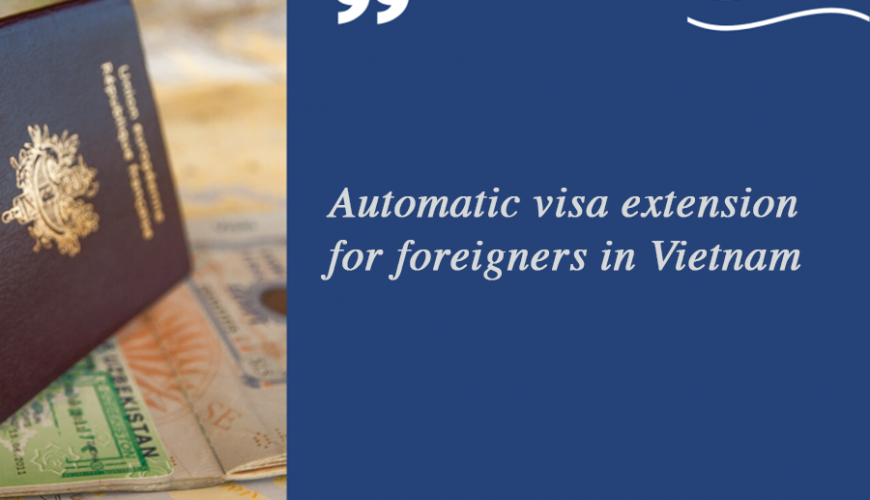 Guidance on automatic visa extension for foreigners in Vietnam