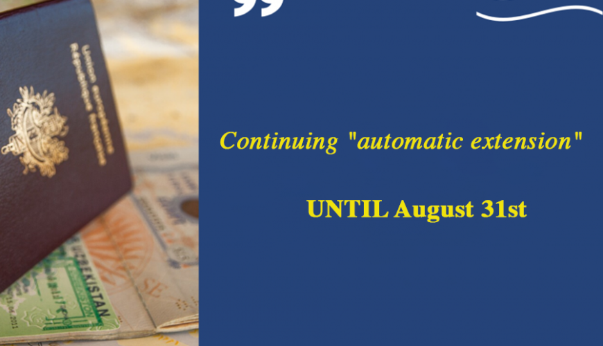 Continuing “automatic extension” for the Visas until August 31st